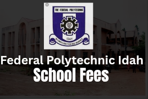 Federal Polytechnic Idah School Fees