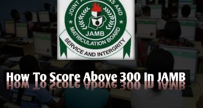 How To Score Above 300 In JAMB