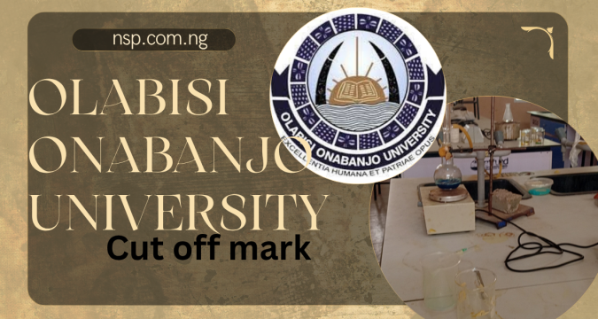 Olabisi Onabanjo University Cut Off Mark for 2026